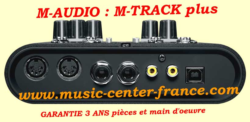 carte son interface audio MIDI M-Audio MAudio M-Track MTrack plus -  animation bar à thème café club discothèque home-studio musicien musique  sono sonorisation studio DJ - Music Center France MCF hénin beaumont